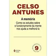 Livro A Memória - Como Os Estudos Sobre O Funcionamento Da Mente Nos Ajuda A Melhorá-la (bolso) - Celso Antunes [2002]