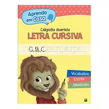 Livro Infantil Aprenda Em Casa Caligrafia Divertida - Letra Cursiva - Todolivro