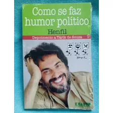 Livro Henfil Como Se Faz Humor Político Tarik De Souza Raro