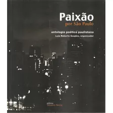 Livro Paixao Por Sao Paulo - Antologia Poetica Paulistana