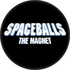 Spaceballs - El Imán 2,25 Imán Redondo