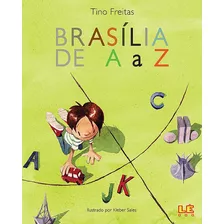 Brasília De A A Z, De Freitas, Tino. Editora Compor Ltda., Capa Mole Em Português, 2014