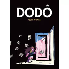 Dodô, De Nunes, Felipe. Editora Mino Editora, Capa Mole, Edição 1ªedição - 2016 Em Português