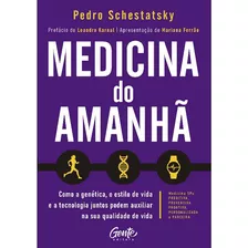 Medicina Do Amanha - Schestatsky, Pedro - Gente