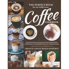 Libro Cocina Del Café: Libro Perfecto Cualquier Amante Del A
