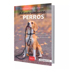 Adiestramiento De Perros, De Sally Bergh-roose / Stella Smith. Editorial Albatros - Hacelo Vos Mismo, Tapa Blanda En Español, 2023