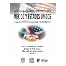 Diplomacia Transfronteriza Entre México Y Estados Unidos.