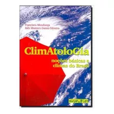 Climatologia Noções Básicas E Climas Do Brasil De Francisco Mendonça Pela Oficina De Texto (2007)
