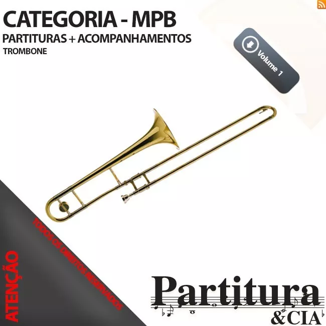 Partituras Mpb Para Trombone + Áudio Mp3 - Vol. 1