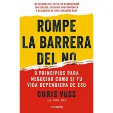 Rompe La Barrera Del No, De Voss, Chris. Editorial Conecta, Tapa Blanda En Español, 2017