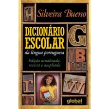 Dicionario Escolar Da Lingua Portuguesa - Edicao A, De Bueno, Silveira. Editorial Editora Global, Tapa Mole En Português