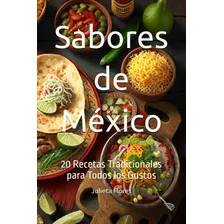 Libro: Sabores De México: 20 Recetas Tradicionales Para Los