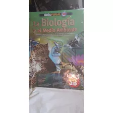 La Biología Y El Medio Ambiente. Guia Visual 3d Inc.anteojos