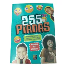 Livro 255 Piadas - Adivinhas, Cúmulos, Pontinhos, Bichos E Muita Diversão