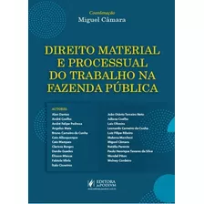 Direito Material E Processual Do Trabalho Na Fazenda Publica, De Miguel Camara. Editora Editora Juridica Da Bahia Ltda, Capa Mole Em Português