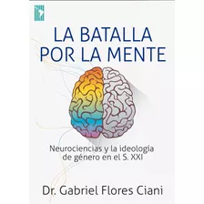 Libro La Batalla Por La Mente Dr. Flores Ciani