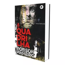 A Quadrilha, De Pinheiro, Robson. Casa Dos Espíritos Editora Ltda, Capa Mole Em Português, 2016