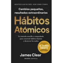 Hábitos Atómicos. Edición Especial. James Clear (t.d)