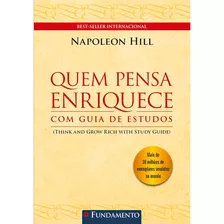 Quem Pensa Enriquece - Editora Fundamento - Napoleon Hill