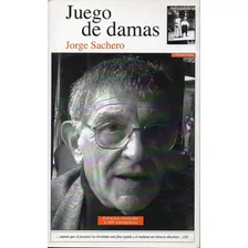 Juego De Damas - Jorge Sachero