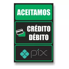 Placa Aceitamos Crédito/débito Pix 30x20 Pvc 1mm Preto