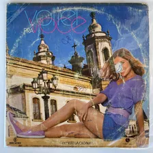 Lp Vinil Voltei Pra Você Internacional Vintage Retrô Ref.520