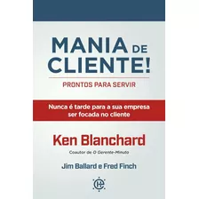 Livro Mania De Cliente! Prontos Para Servir