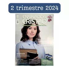 Revista Ensinador Cristão 2° Trimestre 2024. Cpad