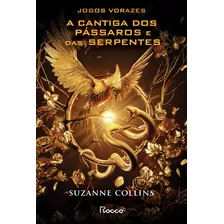 Livro A Cantiga Dos Pássaros E Das Serpentes - Edição Cap...