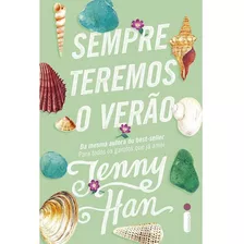 Sempre Teremos O Verão, De Jenny Han. Série Trilogia Verão, Vol. 3. Editora Intrínseca, Capa Mole, Edição Livro Brochura Em Português, 2019