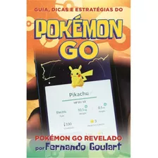 Livro Pokémon Go Revelado (guia, Dicas E Estratégias).