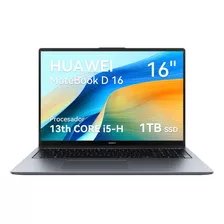 Laptop Huawei Matebook D16 Gris 16 , Intel Core I5 13420h 16gb De Ram 1 Tb Ssd 2gb Optane, Intel Uhd Graphics 60 Hz 1920x1200px Windows 11 Home