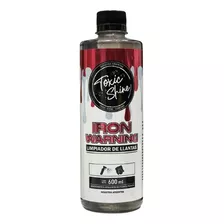 Toxic Shine Iron Warning Descontaminante Ferrico Llantas 600