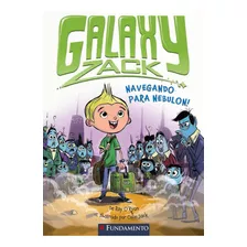 Galaxy Zack - Navegando Para Nebulon!