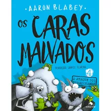 Os Caras Malvados 4, De Blabey, Aaron. Série Os Caras Malvados (4), Vol. 4. Saber E Ler Editora Ltda, Capa Mole Em Português, 2019