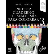 Libro Netter. Cuaderno De Anatomia Para Colorear 3ed.