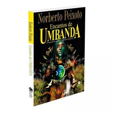 Encantos De Umbanda, De Peixoto, Norberto Dos Santos. Editora Edições Besourobox Ltda, Capa Mole Em Português, 2017