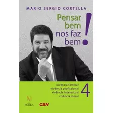 Pensar Bem Nos Faz Bem! Vol. 4