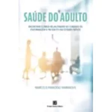 Saude Do Adulto - Raciocinio Clinico Relacionado Ao Cuidado De Enfermagem A Pacientes Em Estado Crit