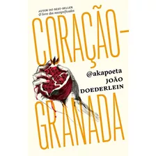 Coração-granada, De Akapoeta. Editora Schwarcz Sa, Capa Mole Em Português, 2018