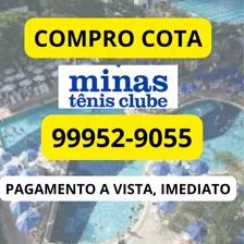 Compro Cota Do Minas Tênis Clube, Pago A Vista E Imediato