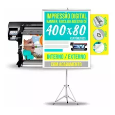 Impressão Banner Personalizado Lona Adesivo 4x0,8 ; 400x80