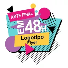 Logotipo, Logomarca, Flyer Profissional Criação Em 48h