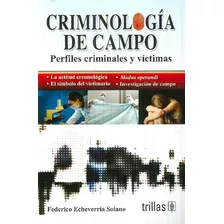 Libro Criminología De Campo. Perfiles Criminales Y Víctimas.