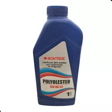 Óleo Montreal Polyolester Sintético Comp 410a Vg 32 1 Litro