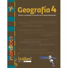 Geografía 4: Estados Y Sociedades - Llaves - Mandioca