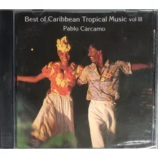 Pablo Cárcamo - Best Of Caribbean Tropical Music