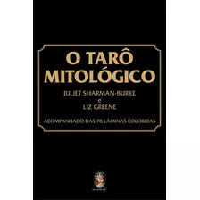 Livro O Taro Mitológico Juliet Sharman-burke E Liz Greene Novo C/ Nf