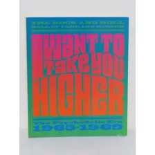 Livro The Rock And Roll Hall Of Fame And Museum - I Want To Take You Hitcher - The Psychedelic Era 1965 - 1969