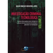 Investigacao Criminal Tecnologica - Vol. 2 - Simulado Com 500 Questoes Comentadas, De Jorge, Higor Vinicius Nogueira. Editora Brasport, Capa Brochura Em Português